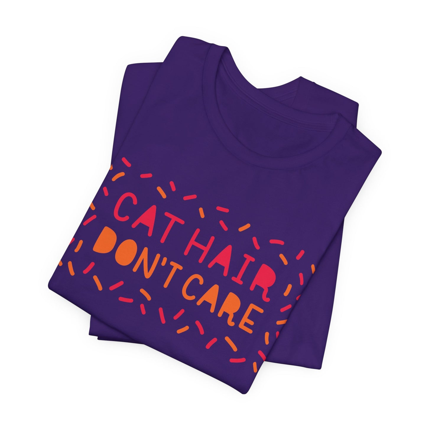 Cat Hair Don't Care Tee
