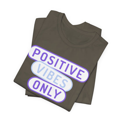 Positive Vibes Only Tee