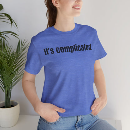 It's Complicated Tee