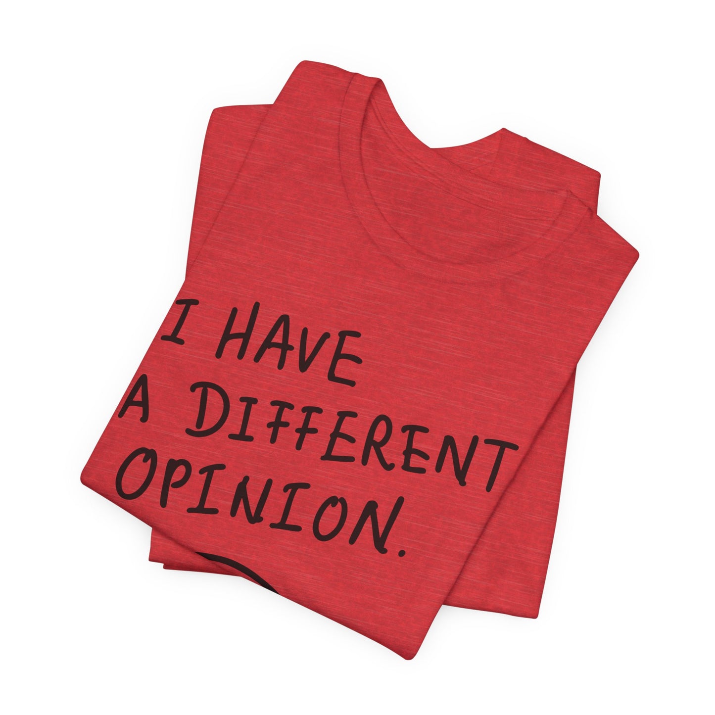 Different Opinion Statement Tee