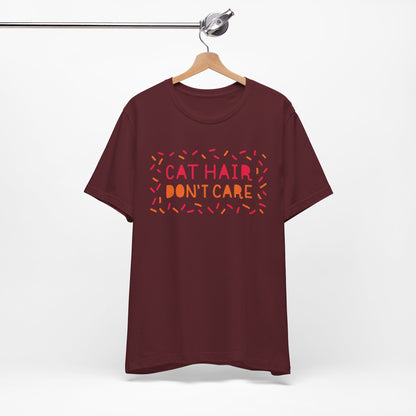 Cat Hair Don't Care Tee