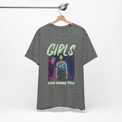 Girls Can Game Too Tee