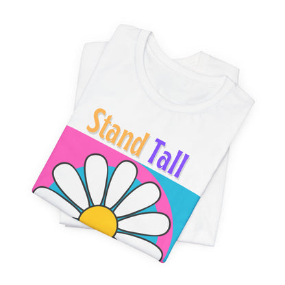 Stand Tall Bloom Wild Daisy Tee