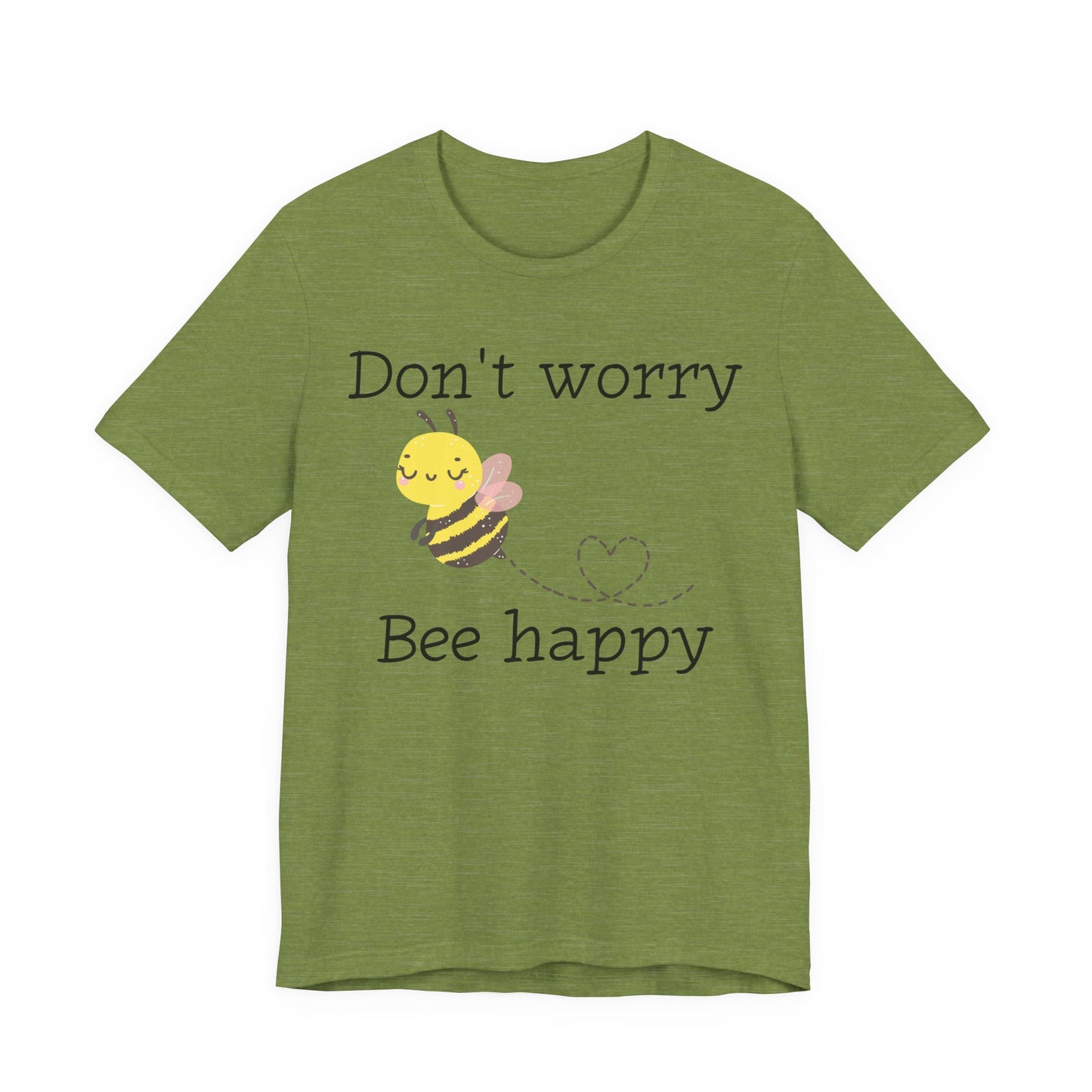 Don't Worry Bee Happy Tee