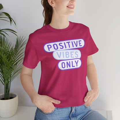 Positive Vibes Only Tee