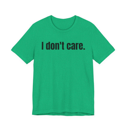 I Don't Care Attitude Tee