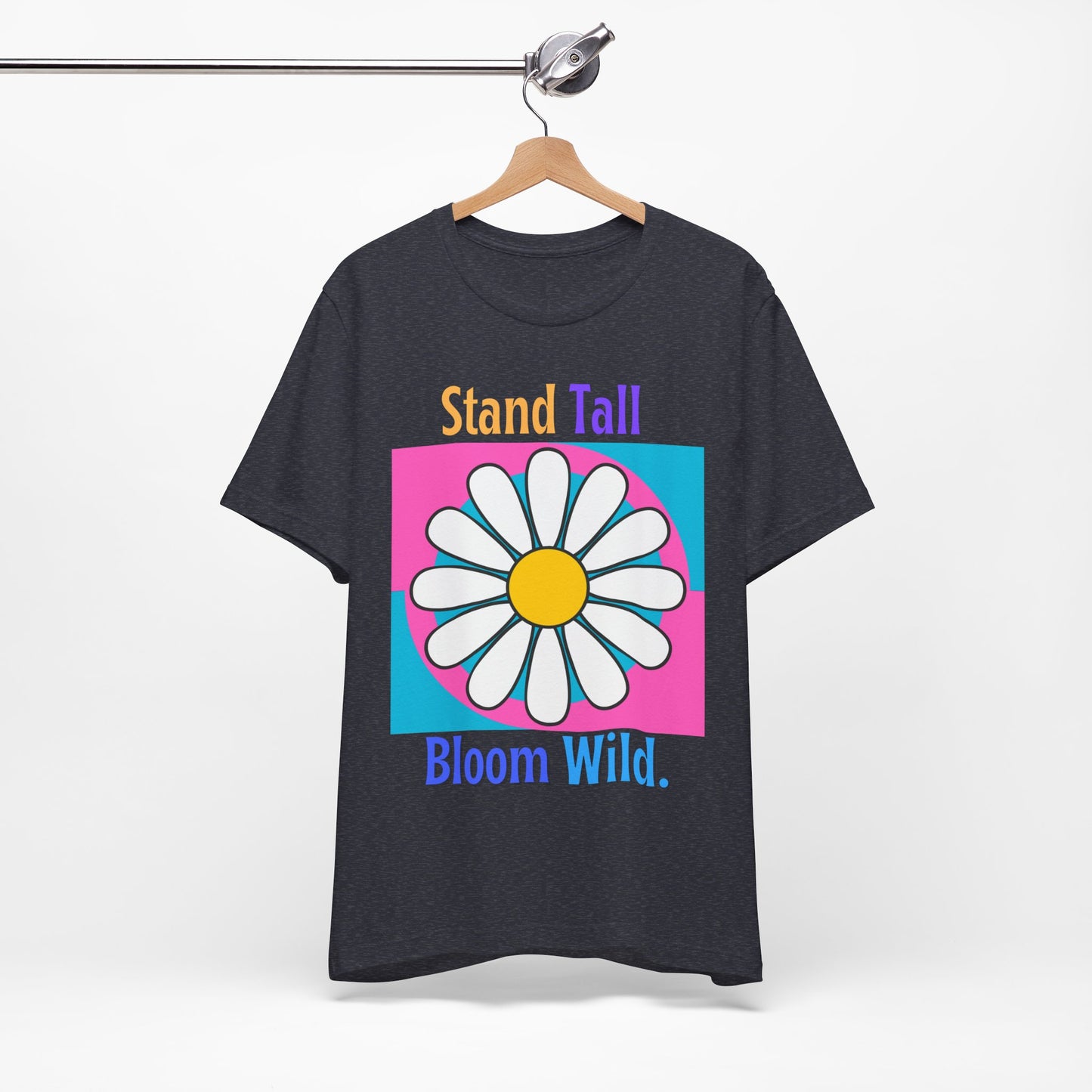 Stand Tall Bloom Wild Daisy Tee