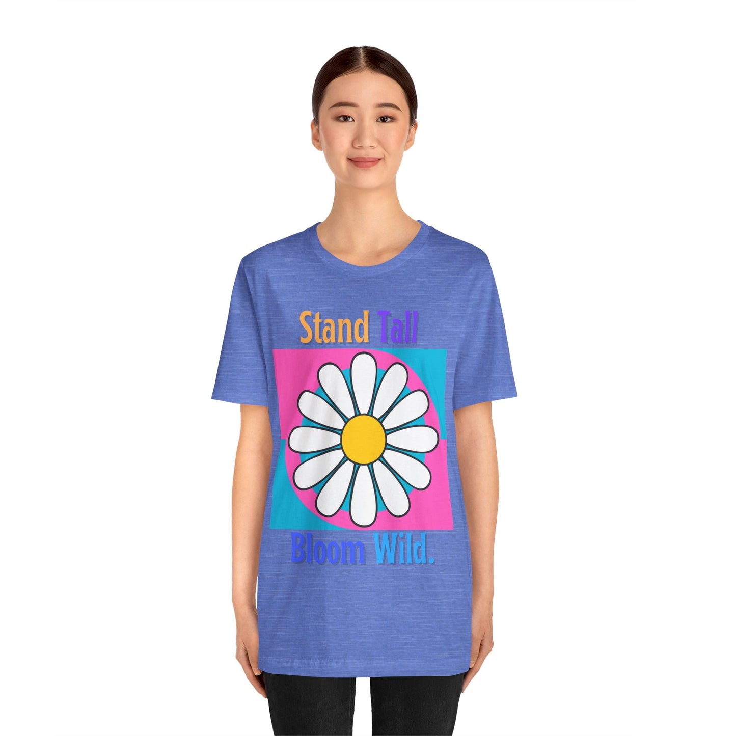 Stand Tall Bloom Wild Daisy Tee