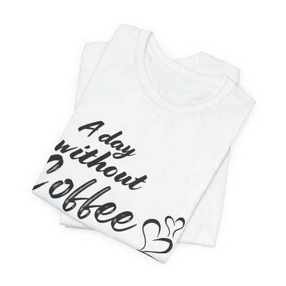 No Idea Without Coffee Tee