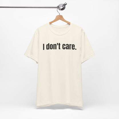 I Don't Care Attitude Tee