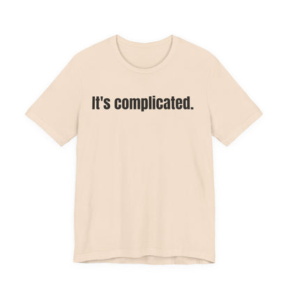 It's Complicated Tee