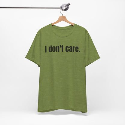 I Don't Care Attitude Tee