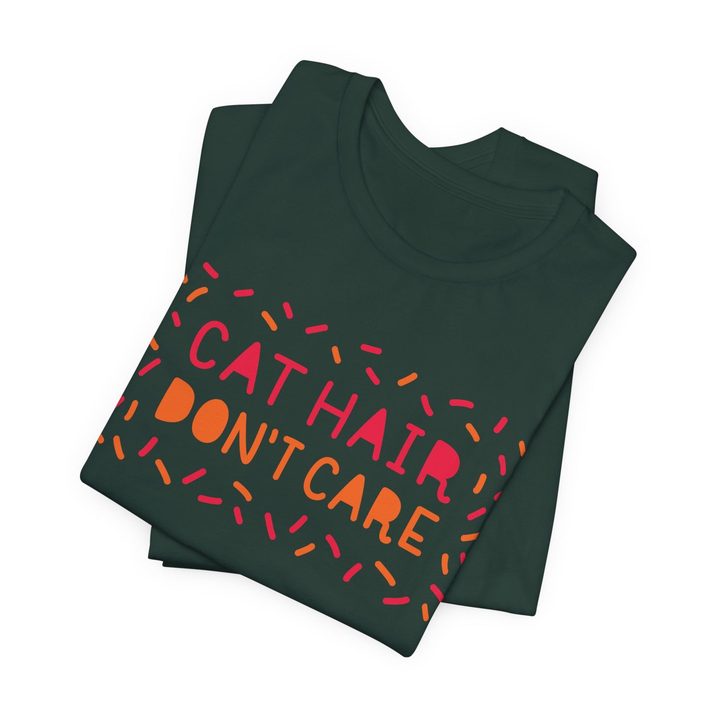 Cat Hair Don't Care Tee
