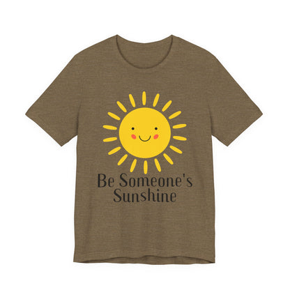 Be Someone's Sunshine Tee