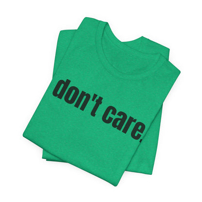 I Don't Care Attitude Tee