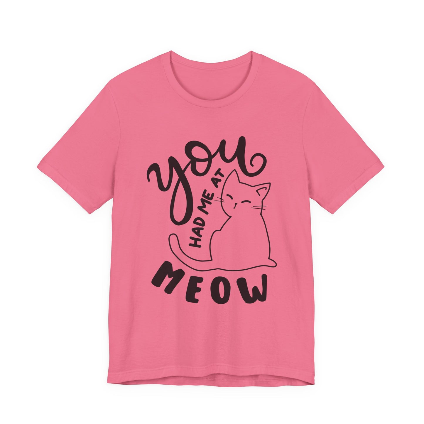 You Had Me at Meow Cat Lover's Tee