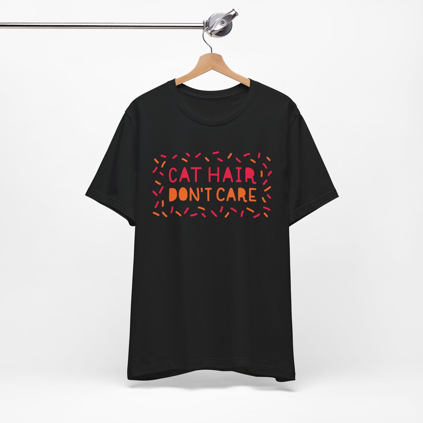 Cat Hair Don't Care Tee