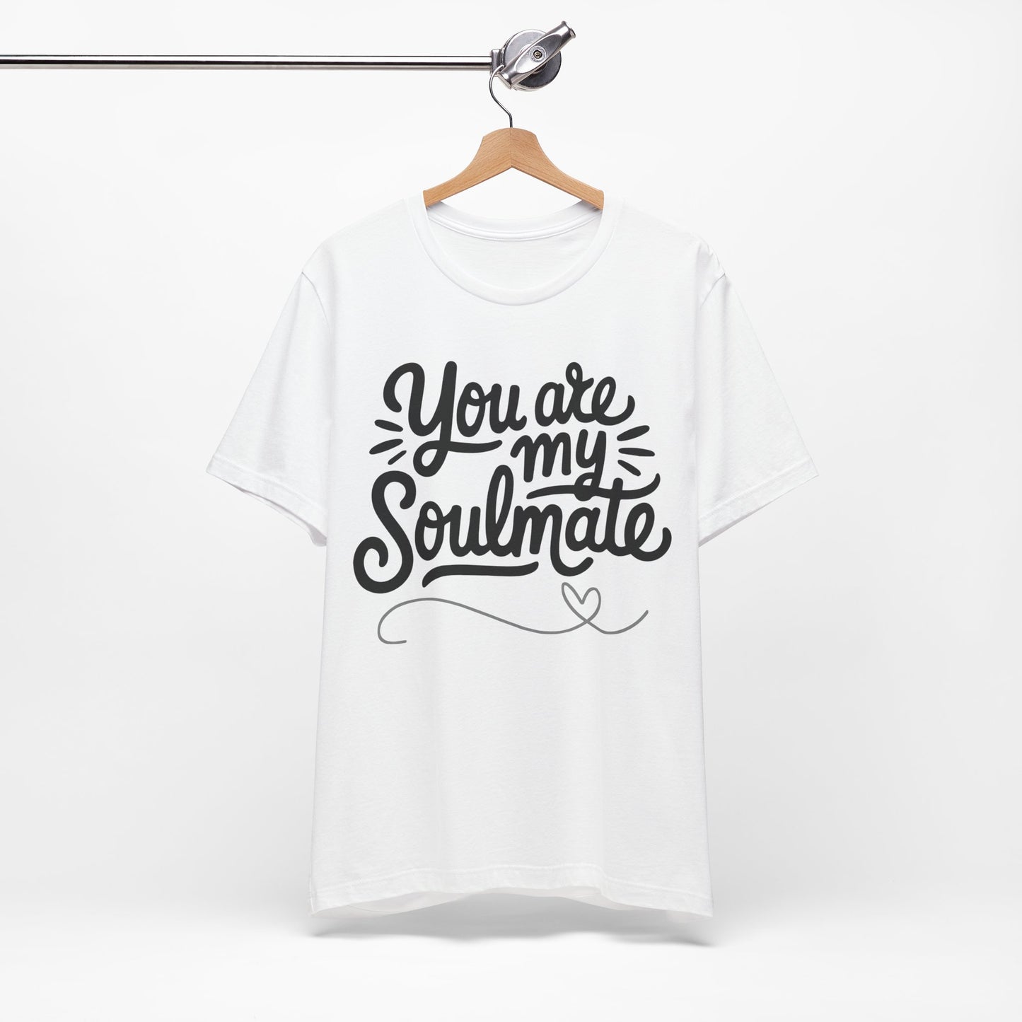 You Are My Soulmate Tee