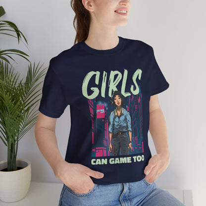Girls Can Game Too Tee