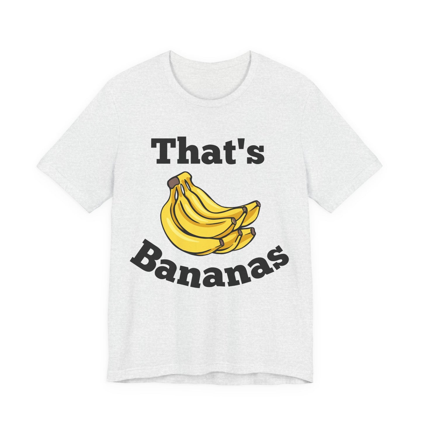 That's Bananas Funny Foodie Tee