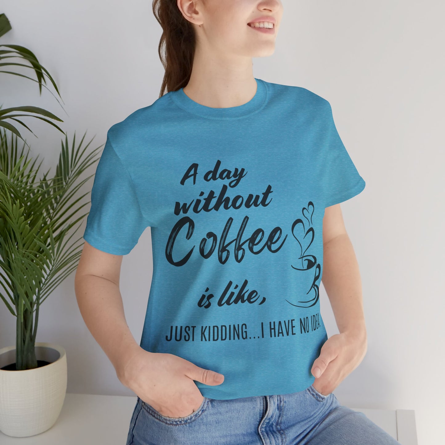 No Idea Without Coffee Tee