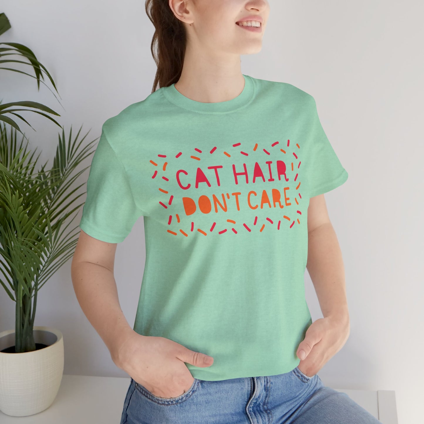 Cat Hair Don't Care Tee