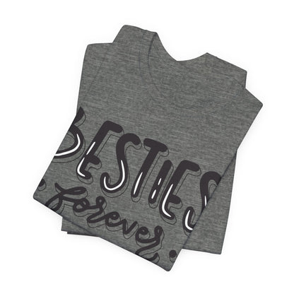 Besties Forever Tee