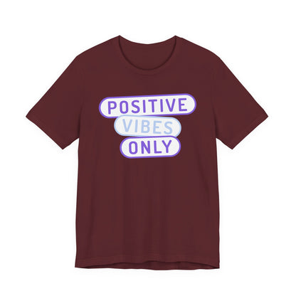 Positive Vibes Only Tee