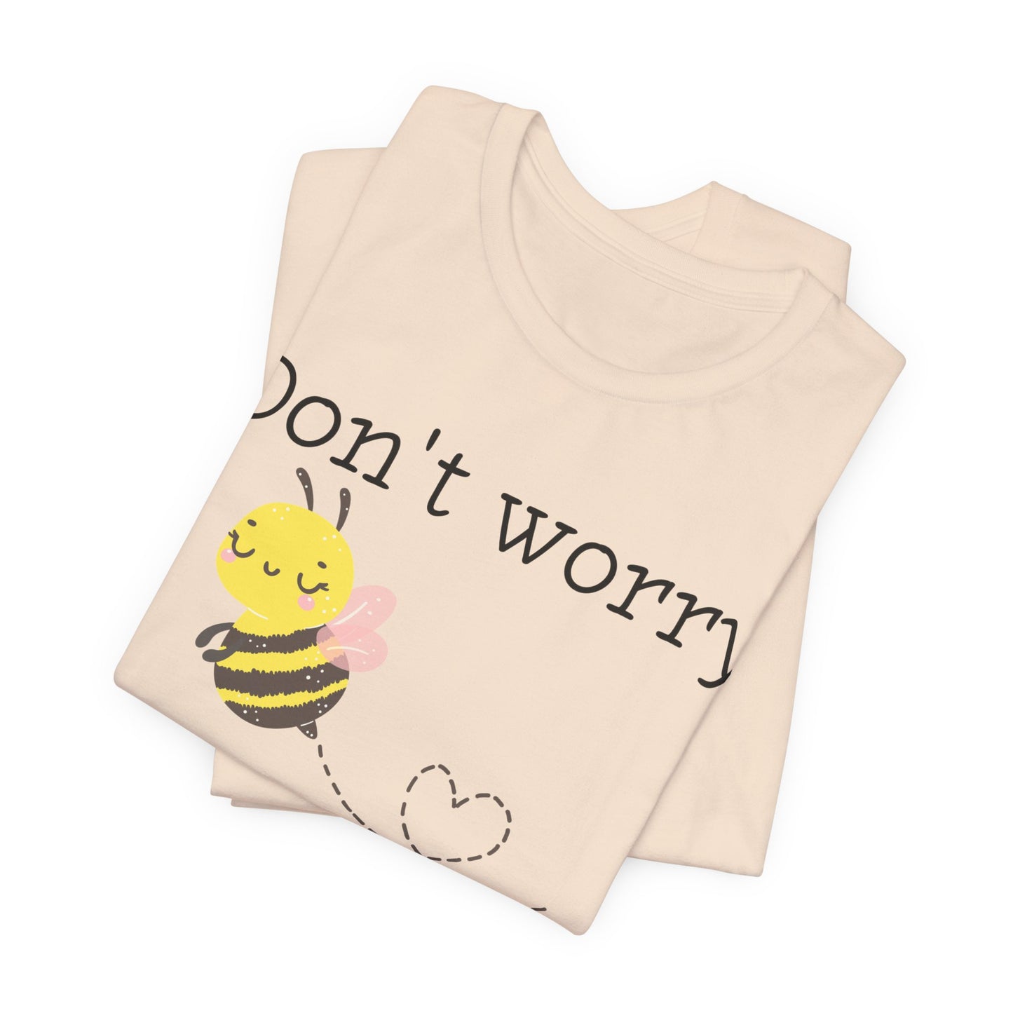 Don't Worry Bee Happy Tee