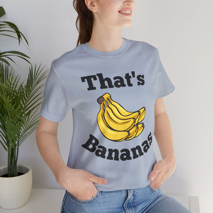 That's Bananas Funny Foodie Tee