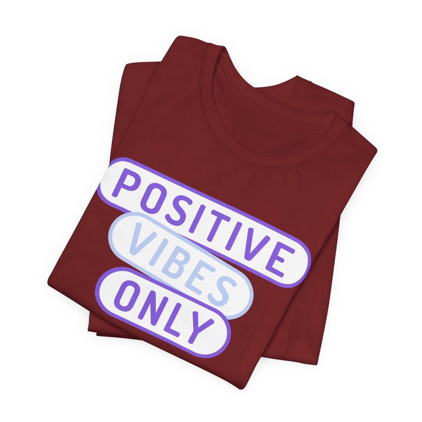 Positive Vibes Only Tee