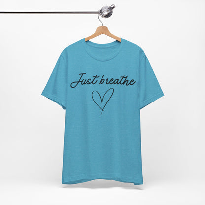 Just Breathe Tee