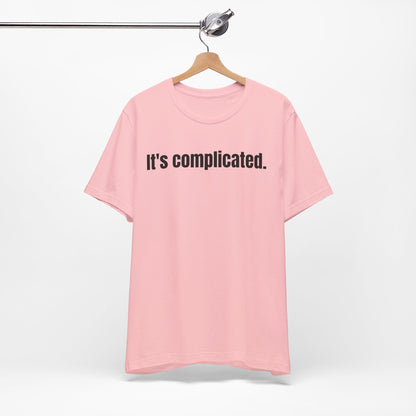 It's Complicated Tee