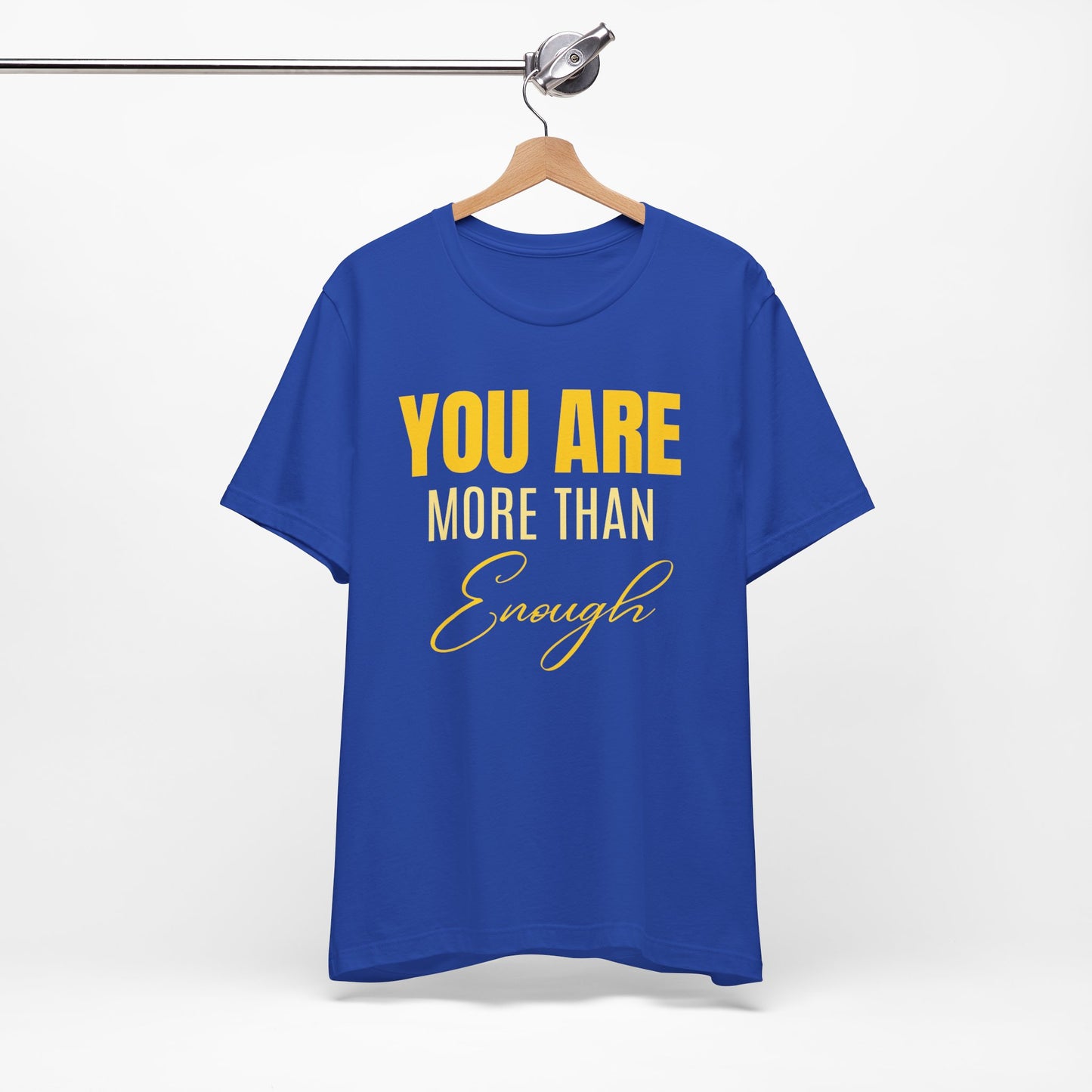 You Are More Than Enough Tee
