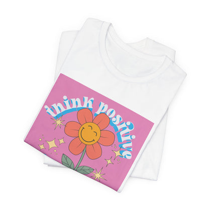 Think Positive Stay Groovy Tee