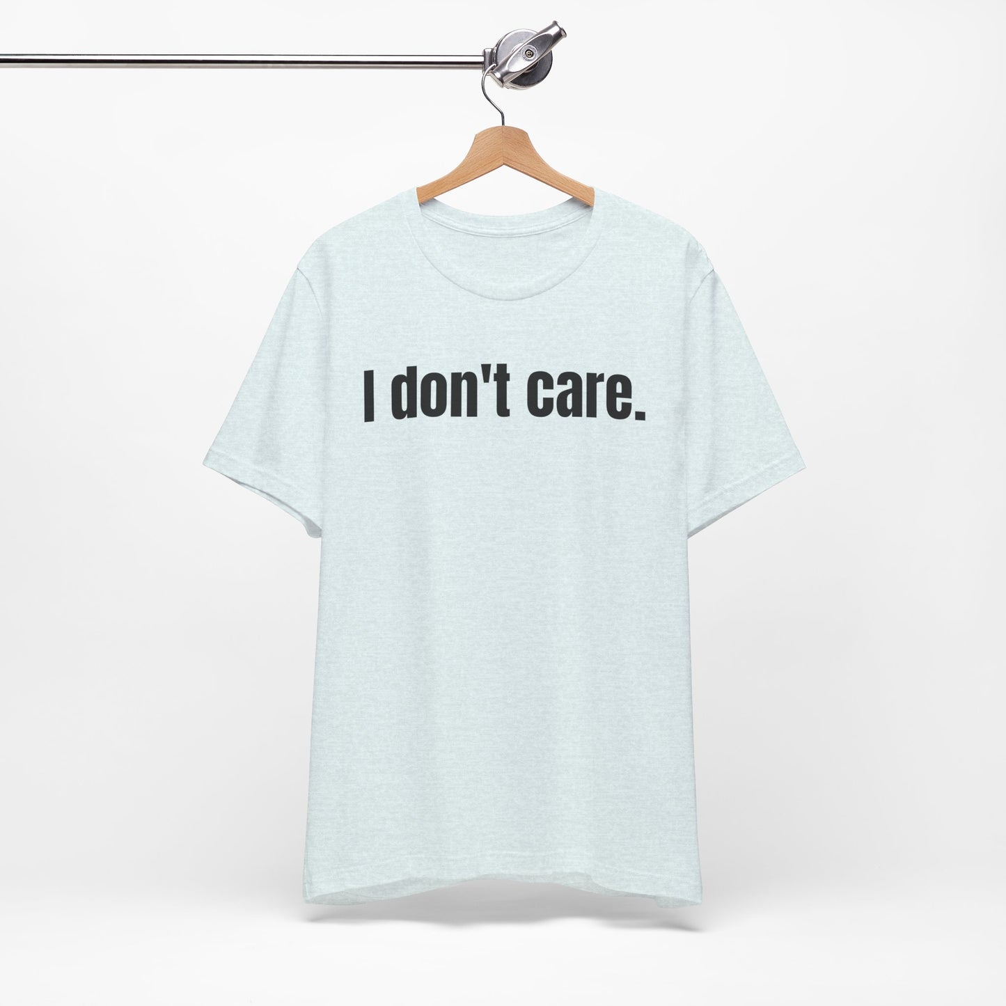 I Don't Care Attitude Tee