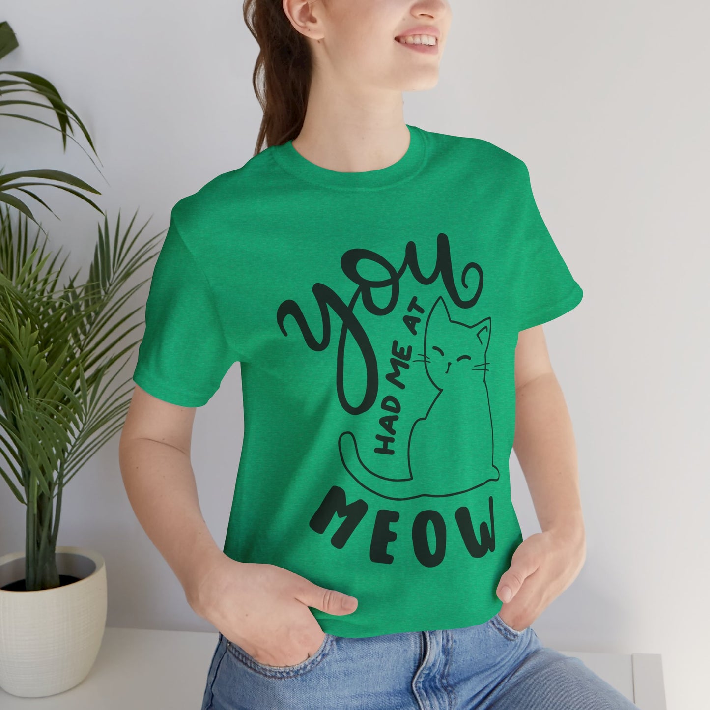 You Had Me at Meow Cat Lover's Tee