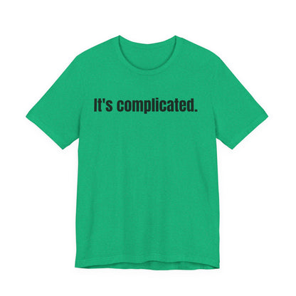 It's Complicated Tee