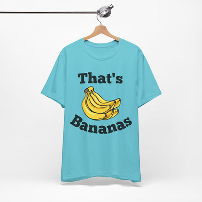 That's Bananas Funny Foodie Tee