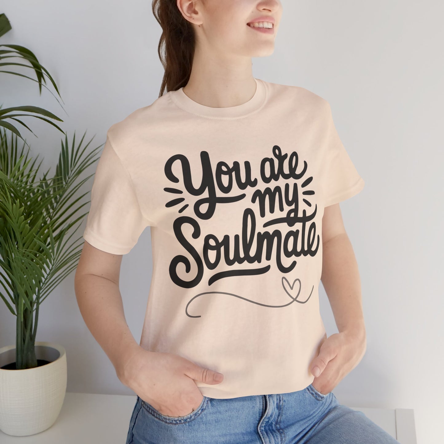 You Are My Soulmate Tee