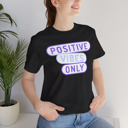 Positive Vibes Only Tee