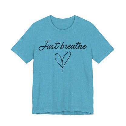 Just Breathe Tee