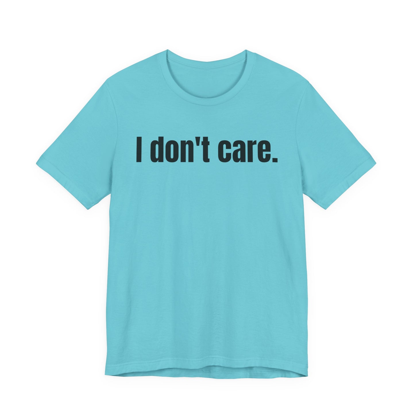 I Don't Care Attitude Tee