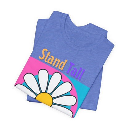 Stand Tall Bloom Wild Daisy Tee
