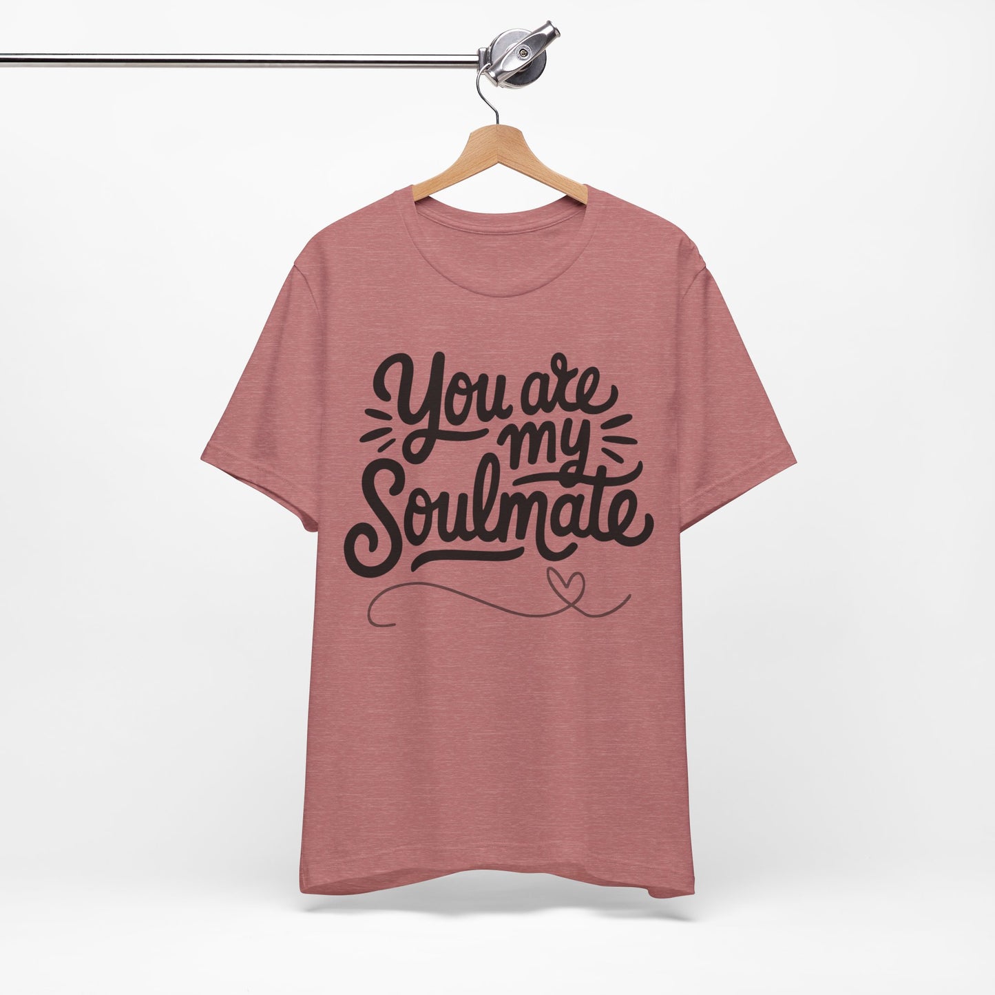 You Are My Soulmate Tee