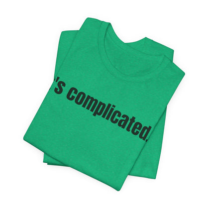 It's Complicated Tee