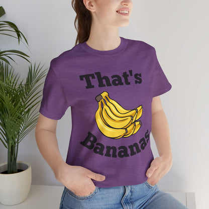 That's Bananas Funny Foodie Tee