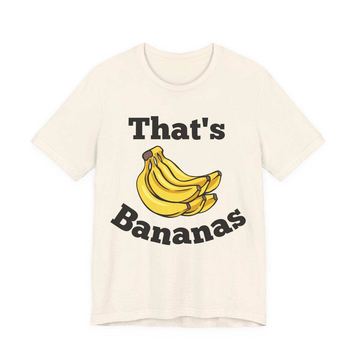 That's Bananas Funny Foodie Tee