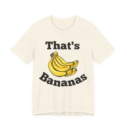 That's Bananas Funny Foodie Tee