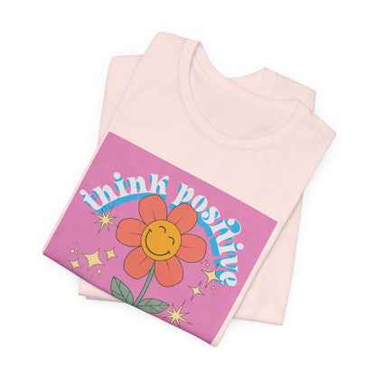 Think Positive Stay Groovy Tee